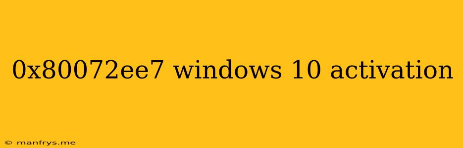0x80072ee7 Windows 10 Activation