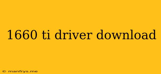 1660 Ti Driver Download