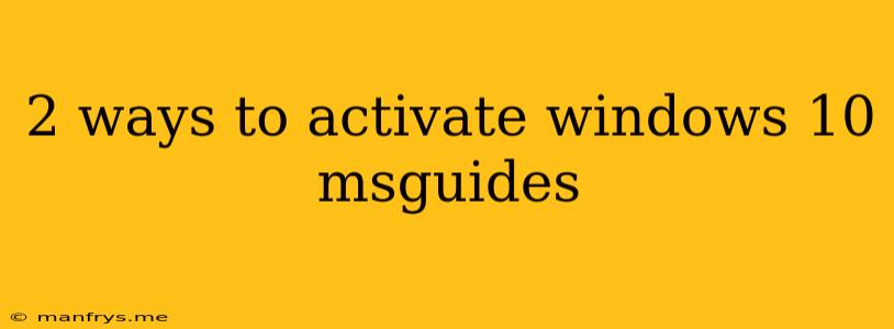 2 Ways To Activate Windows 10 Msguides