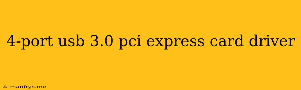 4-port Usb 3.0 Pci Express Card Driver