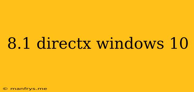 8.1 Directx Windows 10