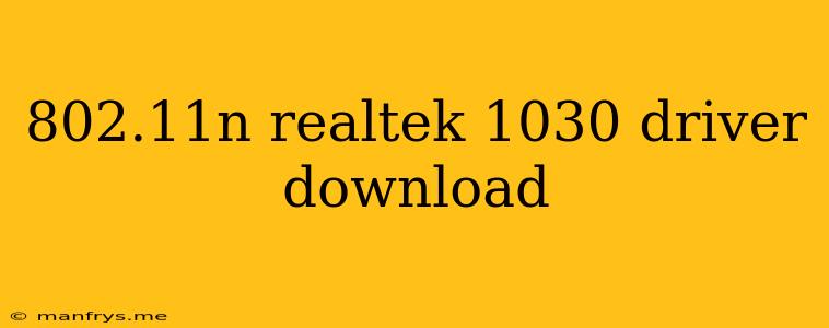 802.11n Realtek 1030 Driver Download