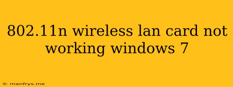 802.11n Wireless Lan Card Not Working Windows 7