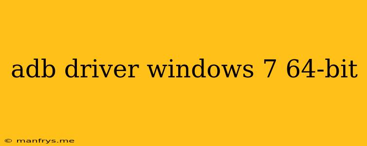 Adb Driver Windows 7 64-bit