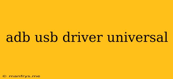 Adb Usb Driver Universal
