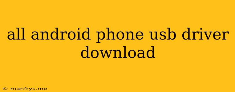 All Android Phone Usb Driver Download