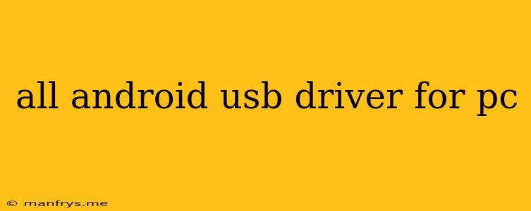 All Android Usb Driver For Pc