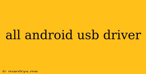 All Android Usb Driver