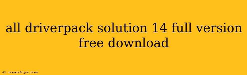 All Driverpack Solution 14 Full Version Free Download