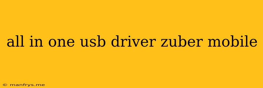All In One Usb Driver Zuber Mobile