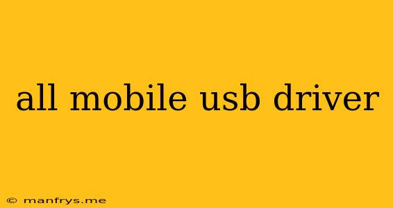 All Mobile Usb Driver
