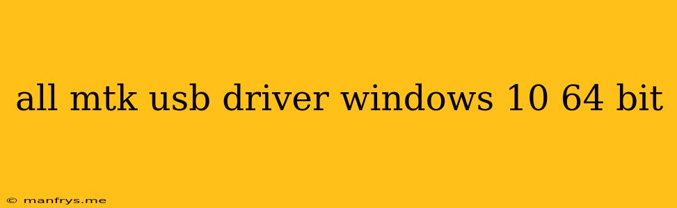 All Mtk Usb Driver Windows 10 64 Bit