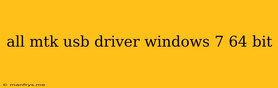 All Mtk Usb Driver Windows 7 64 Bit