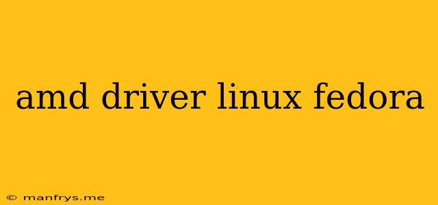 Amd Driver Linux Fedora