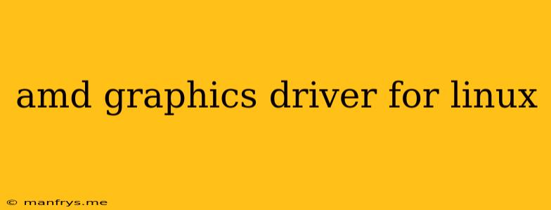 Amd Graphics Driver For Linux
