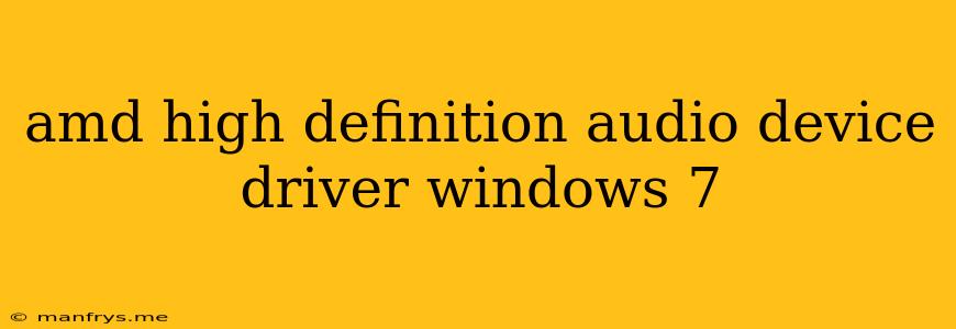Amd High Definition Audio Device Driver Windows 7