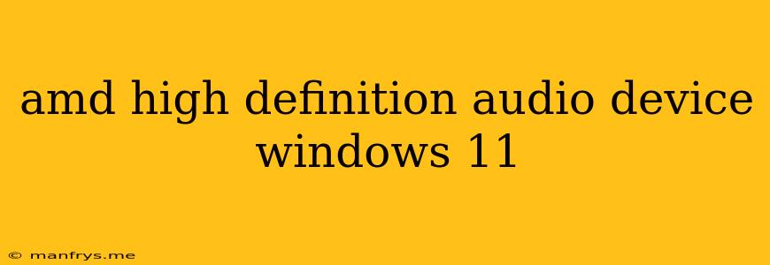 Amd High Definition Audio Device Windows 11