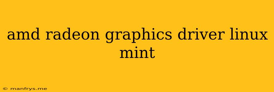 Amd Radeon Graphics Driver Linux Mint