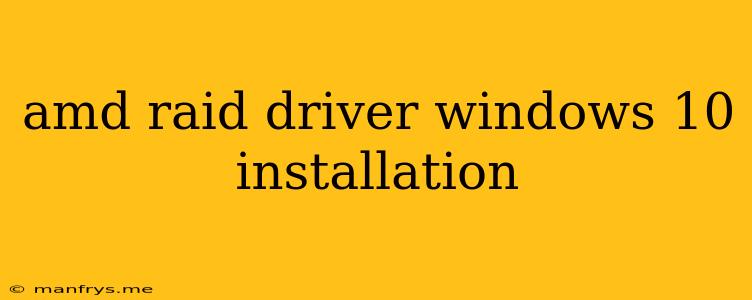 Amd Raid Driver Windows 10 Installation