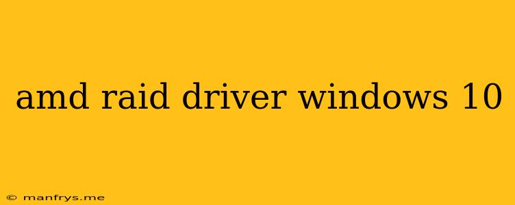Amd Raid Driver Windows 10