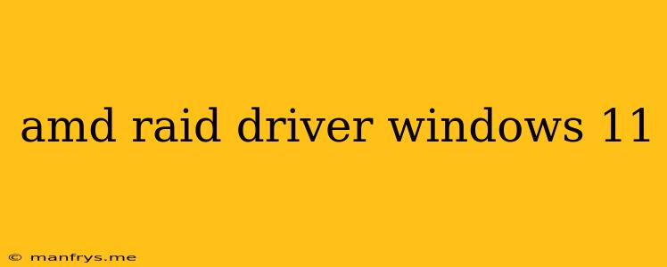 Amd Raid Driver Windows 11