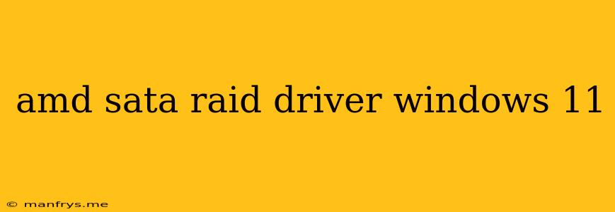 Amd Sata Raid Driver Windows 11