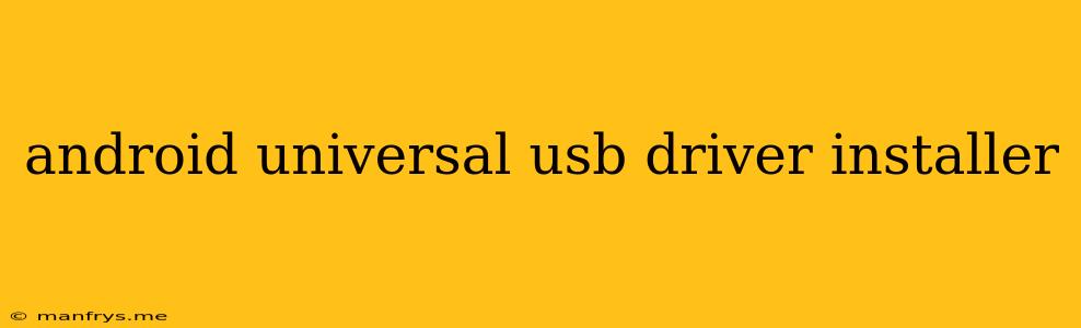 Android Universal Usb Driver Installer