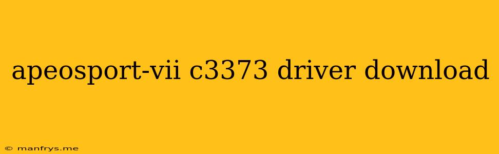 Apeosport-vii C3373 Driver Download