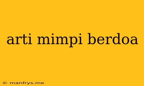 Arti Mimpi Berdoa