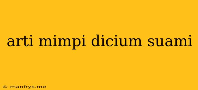 Arti Mimpi Dicium Suami