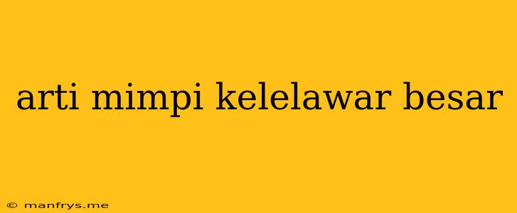 Arti Mimpi Kelelawar Besar