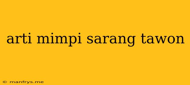 Arti Mimpi Sarang Tawon