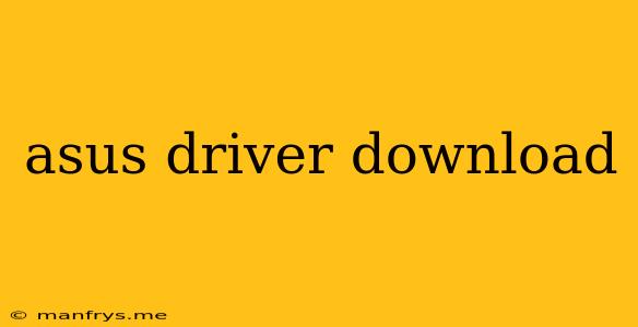 Asus Driver Download