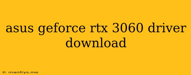 Asus Geforce Rtx 3060 Driver Download