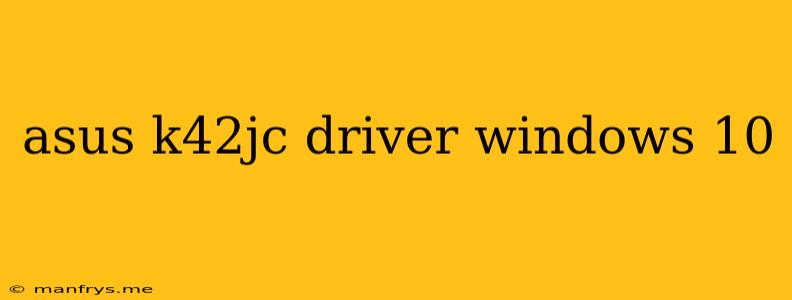 Asus K42jc Driver Windows 10
