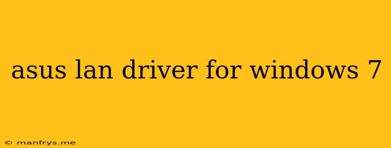 Asus Lan Driver For Windows 7