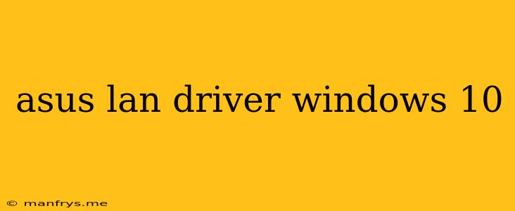 Asus Lan Driver Windows 10