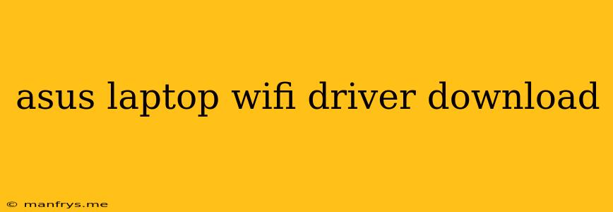 Asus Laptop Wifi Driver Download