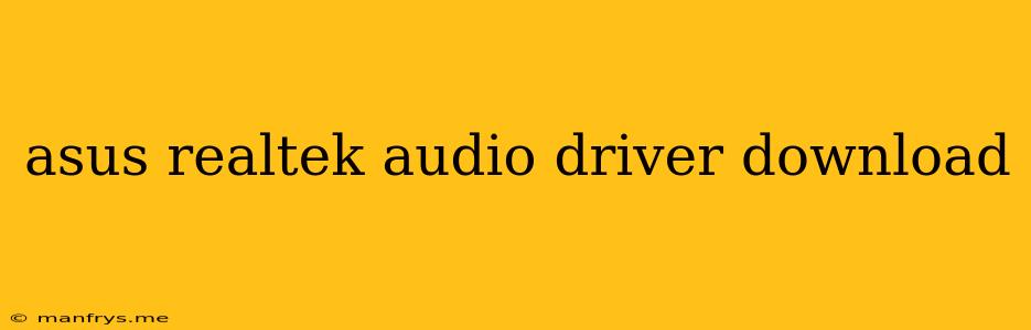 Asus Realtek Audio Driver Download
