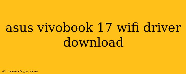 Asus Vivobook 17 Wifi Driver Download