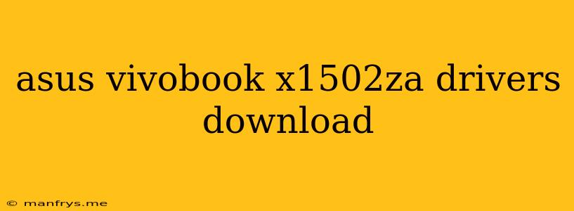 Asus Vivobook X1502za Drivers Download