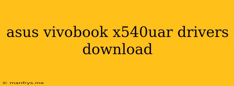 Asus Vivobook X540uar Drivers Download