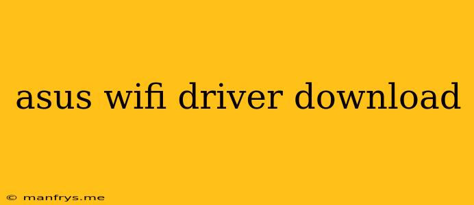 Asus Wifi Driver Download