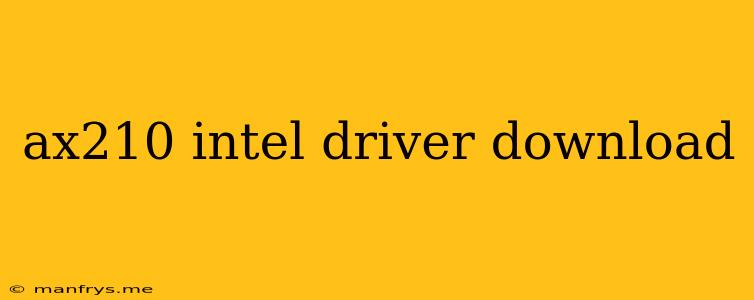 Ax210 Intel Driver Download