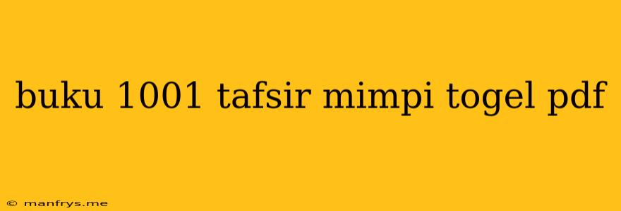 Buku 1001 Tafsir Mimpi Togel Pdf