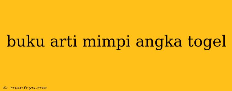 Buku Arti Mimpi Angka Togel