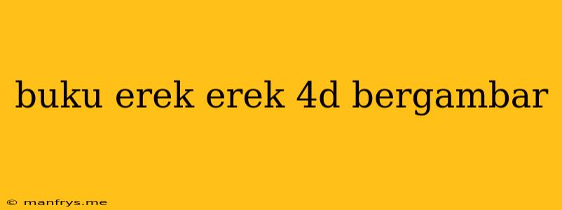 Buku Erek Erek 4d Bergambar