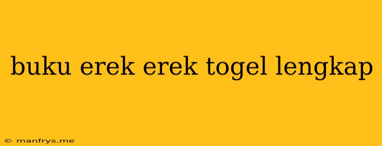 Buku Erek Erek Togel Lengkap