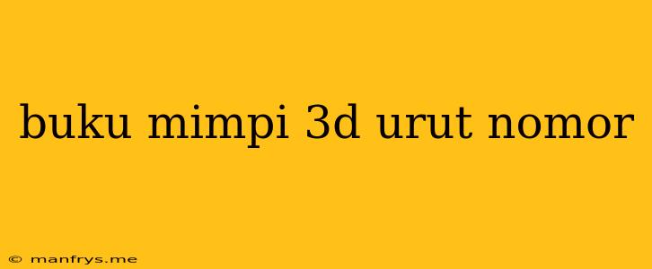 Buku Mimpi 3d Urut Nomor