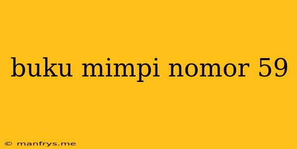 Buku Mimpi Nomor 59